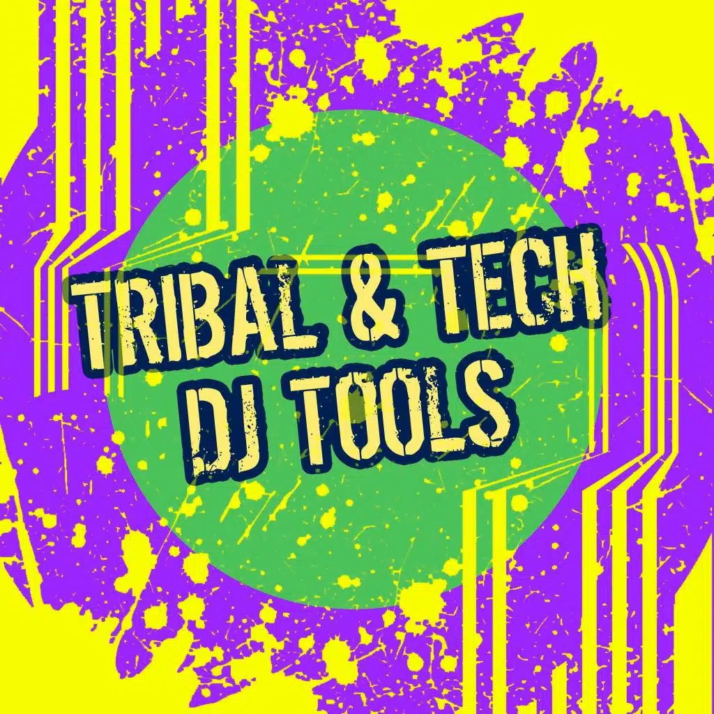 Tribal & Tech DJ Tools