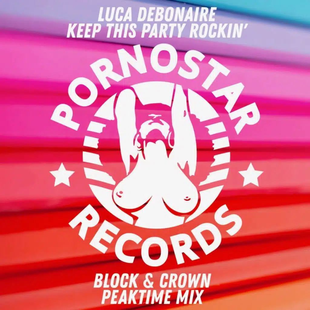 Keep This Party Rockin' (Block & Crown Remix)