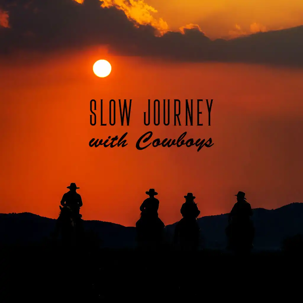 Slow Journey with Cowboys