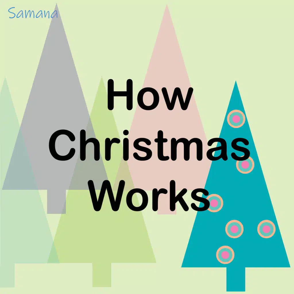 How Christmas Works