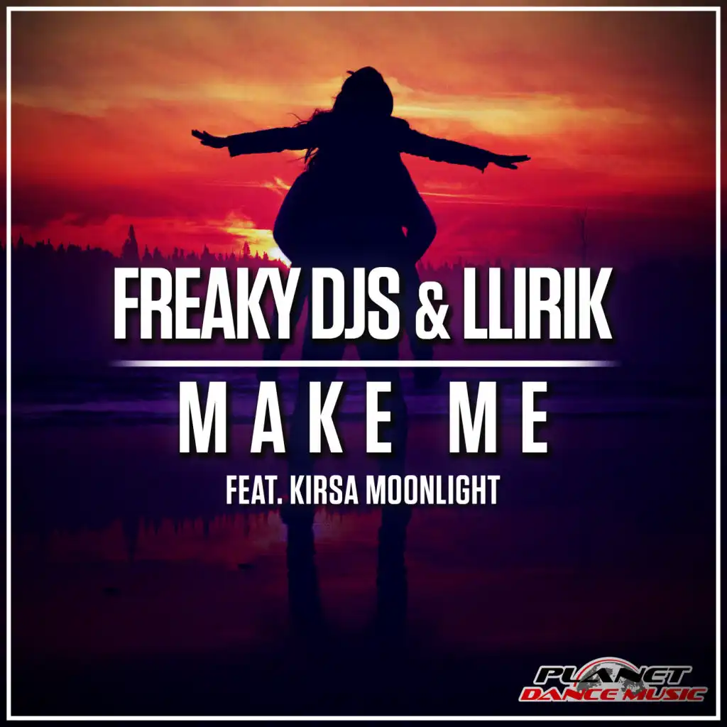 Make Me (Extended Mix) [feat. Kirsa Moonlight]