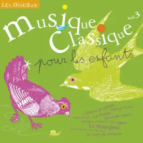 Musique Classique Pour Les Enfants 3-Les oiseaux