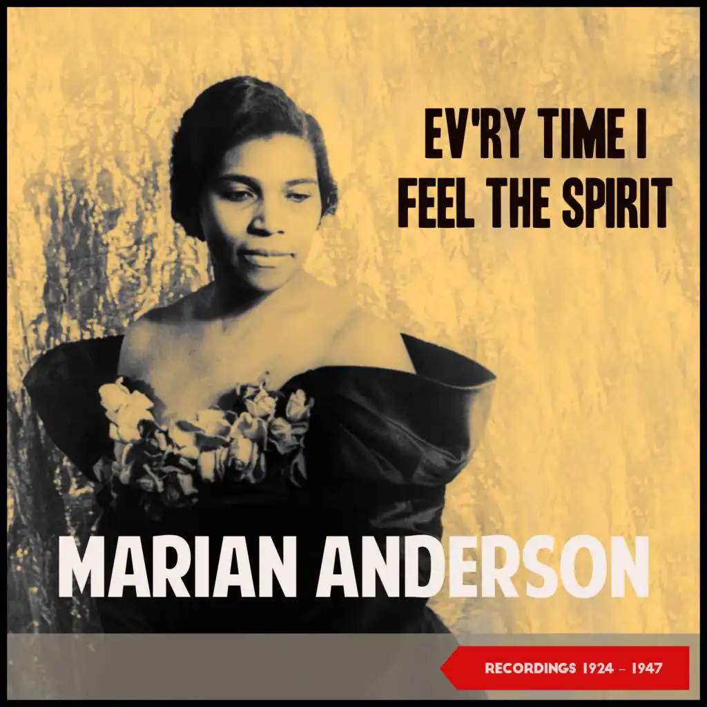 Ev'ry Time I Feel De Spirit (Recordings 1924 - 1947)