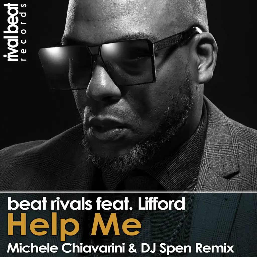 Help Me (Michele Chiavarini & DJ Spen Remix) [feat. Lifford]