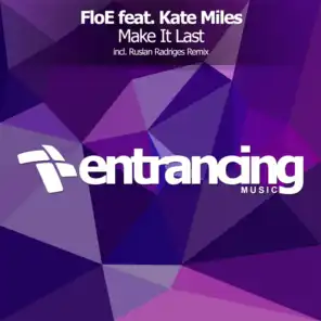 Make It Last (Ruslan Radriges Radio Edit) [feat. Kate Miles]
