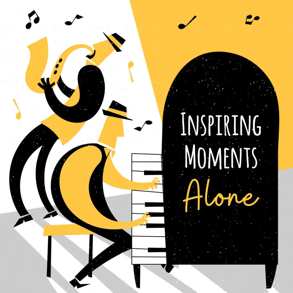 Inspiring Moments Alone