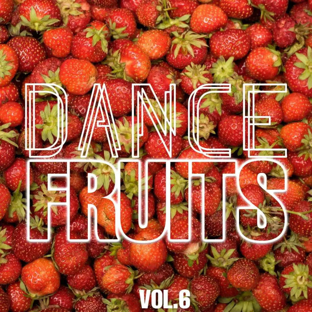 Dance Fruits, Vol. 6
