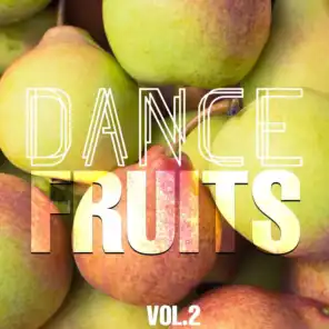 Dance Fruits, Vo. 2