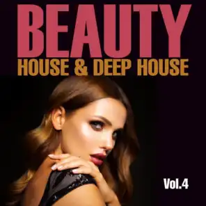Beauty, Vol. 4 (House & Deep House)