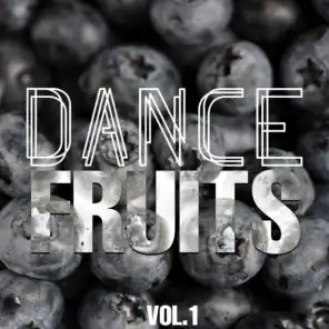 Dance Fruits, Vol. 1