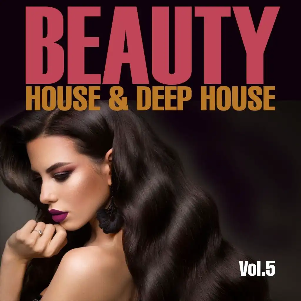 Beauty, Vol. 5 (House & Deep House)