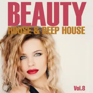 Beauty, Vol. 8 (House & Deep House)