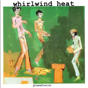 Whirlwind Heat