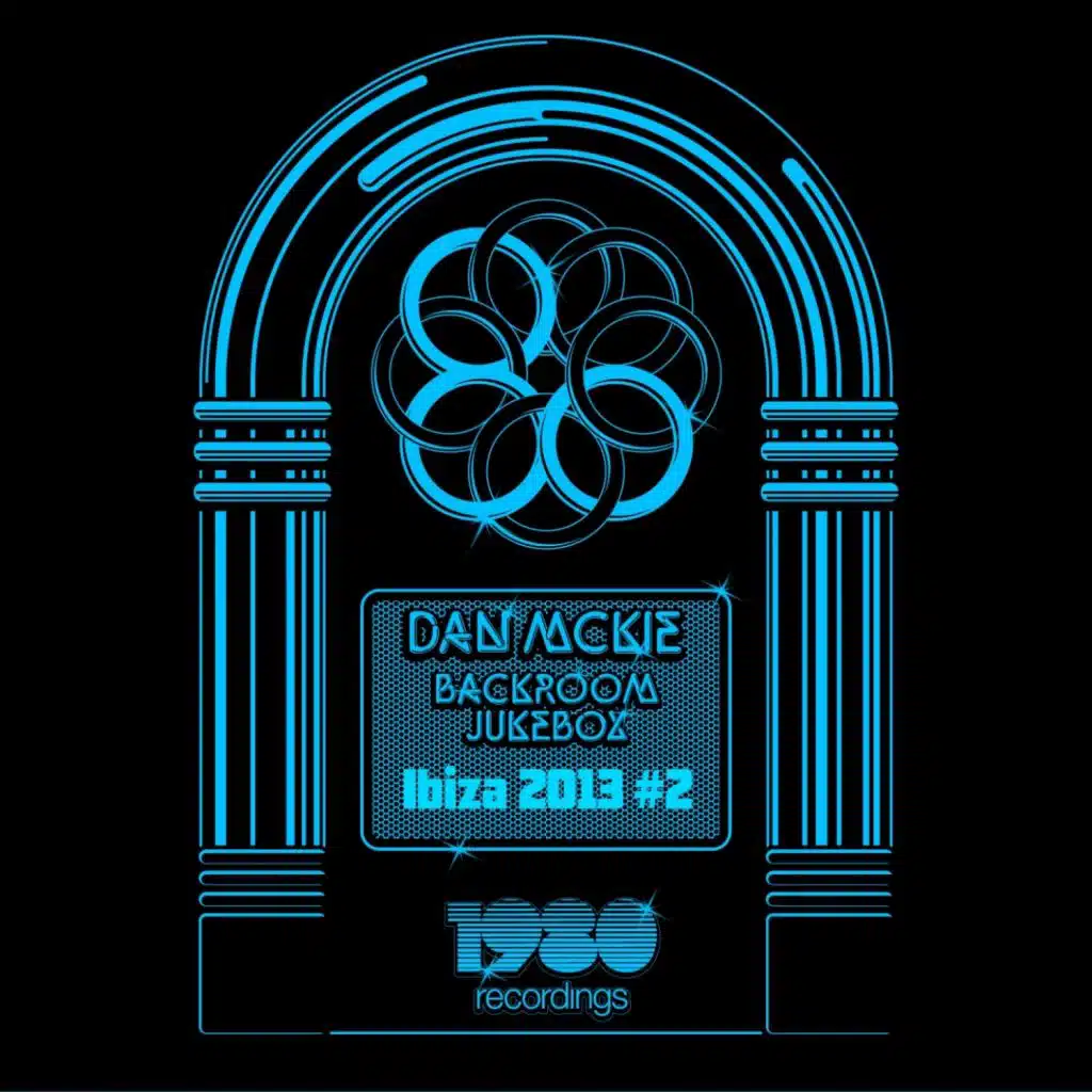 Backroom Jukebox - Ibiza 2013 #2 (Mixed & Compiled By Dan McKie)