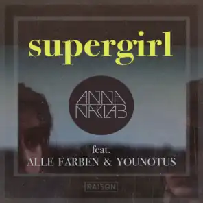Supergirl (Radio Edit) [feat. Alle Farben & Younotus]