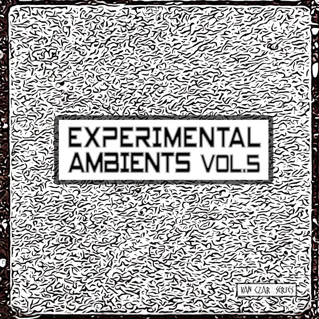 Experimental Ambients, Vol. 5