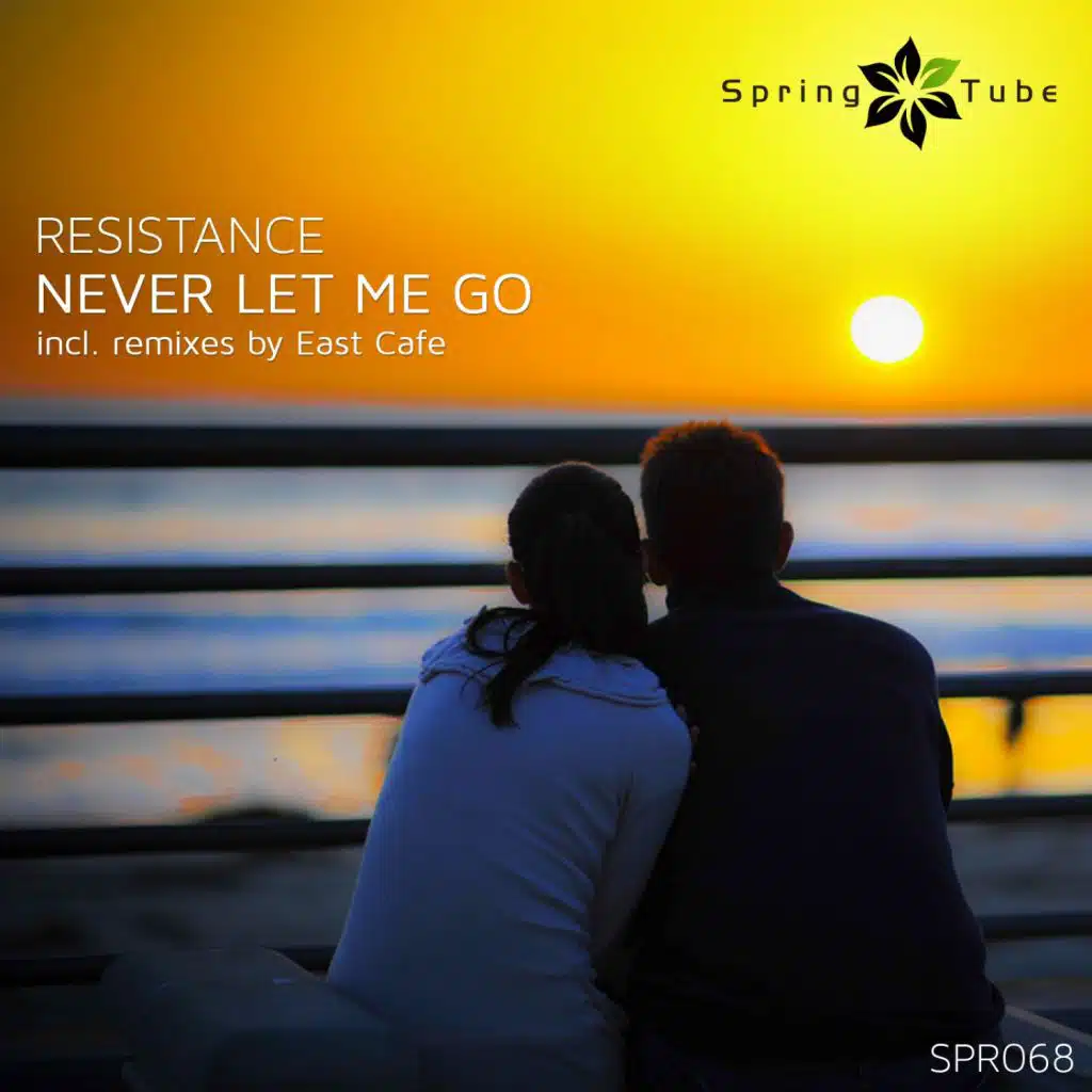 Never Let Me Go (East Cafe Chill Reverse)