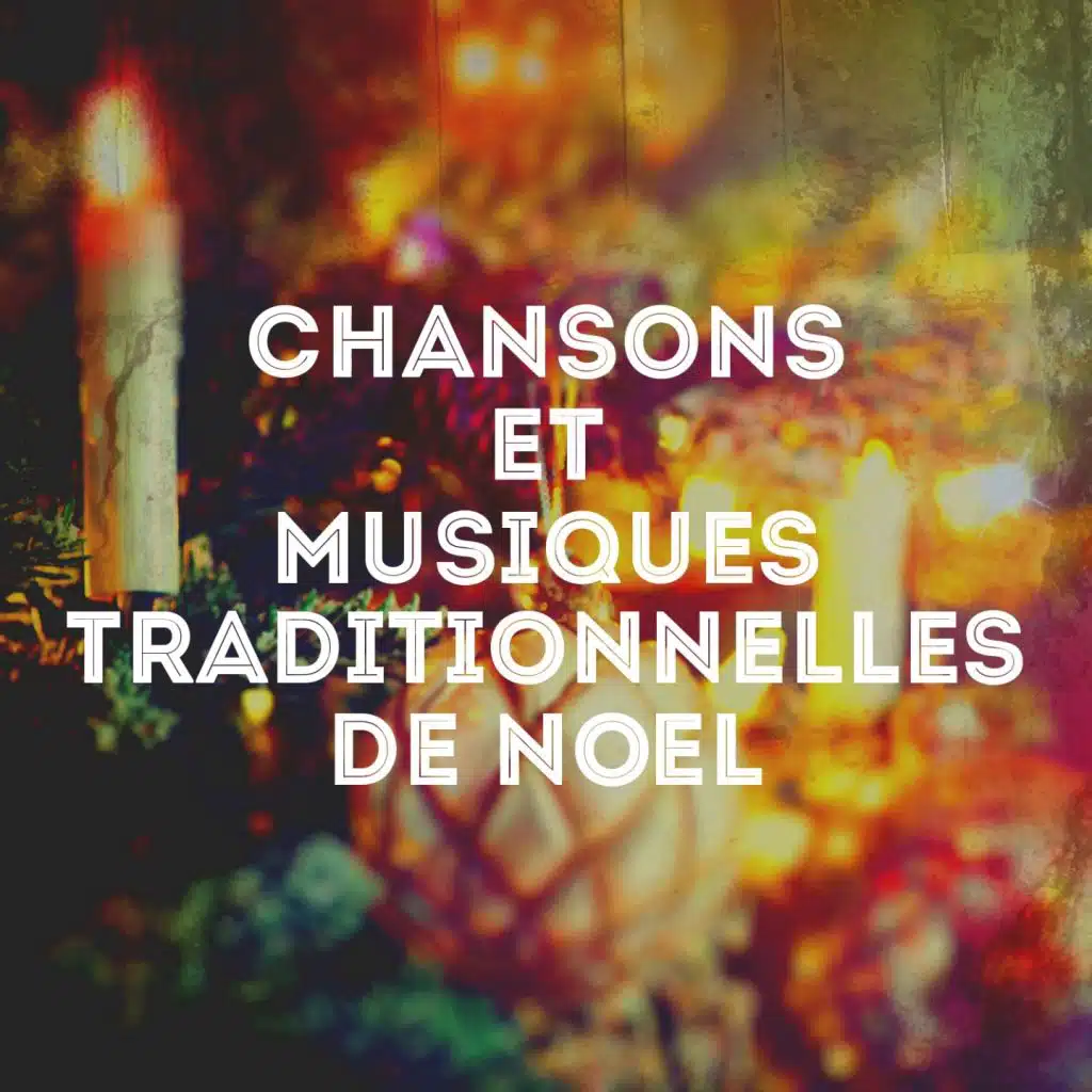 Chansons et musiques traditionnelles de Noël