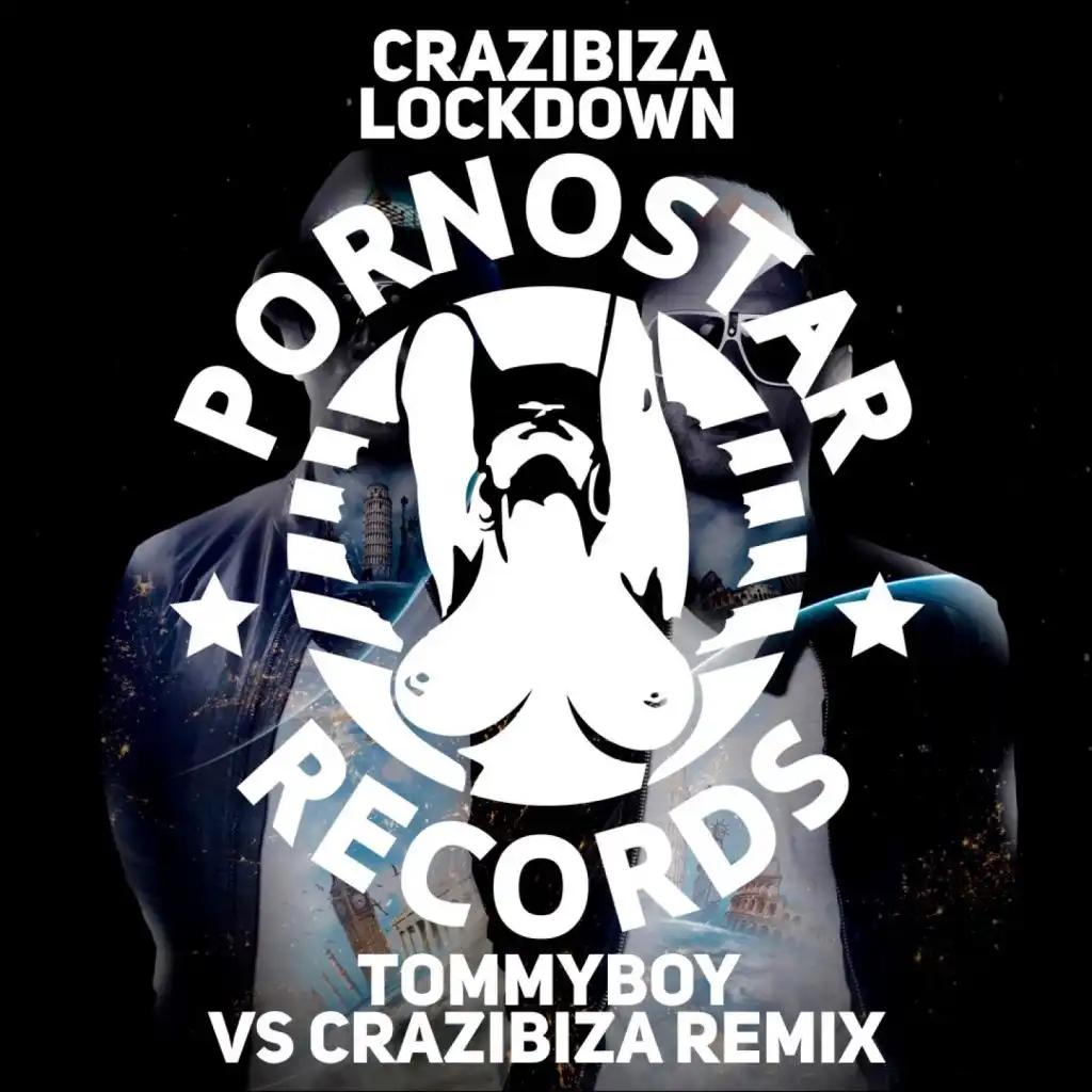 Lockdown (Tommyboy Vs Crazibiza Remix)