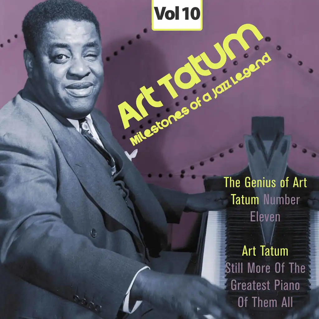 Milestones of a Jazz Legend - Art Tatum, Vol. 10