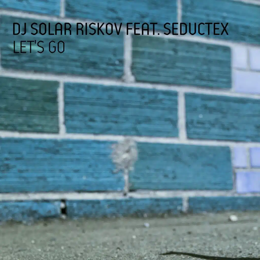 Let's Go (feat. Seductex)