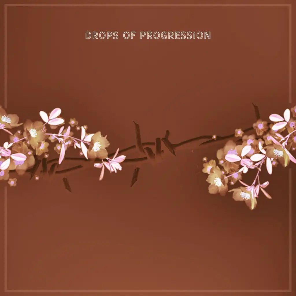 Drops of Progression