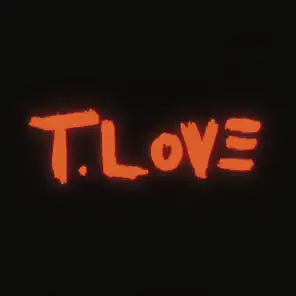T.Love