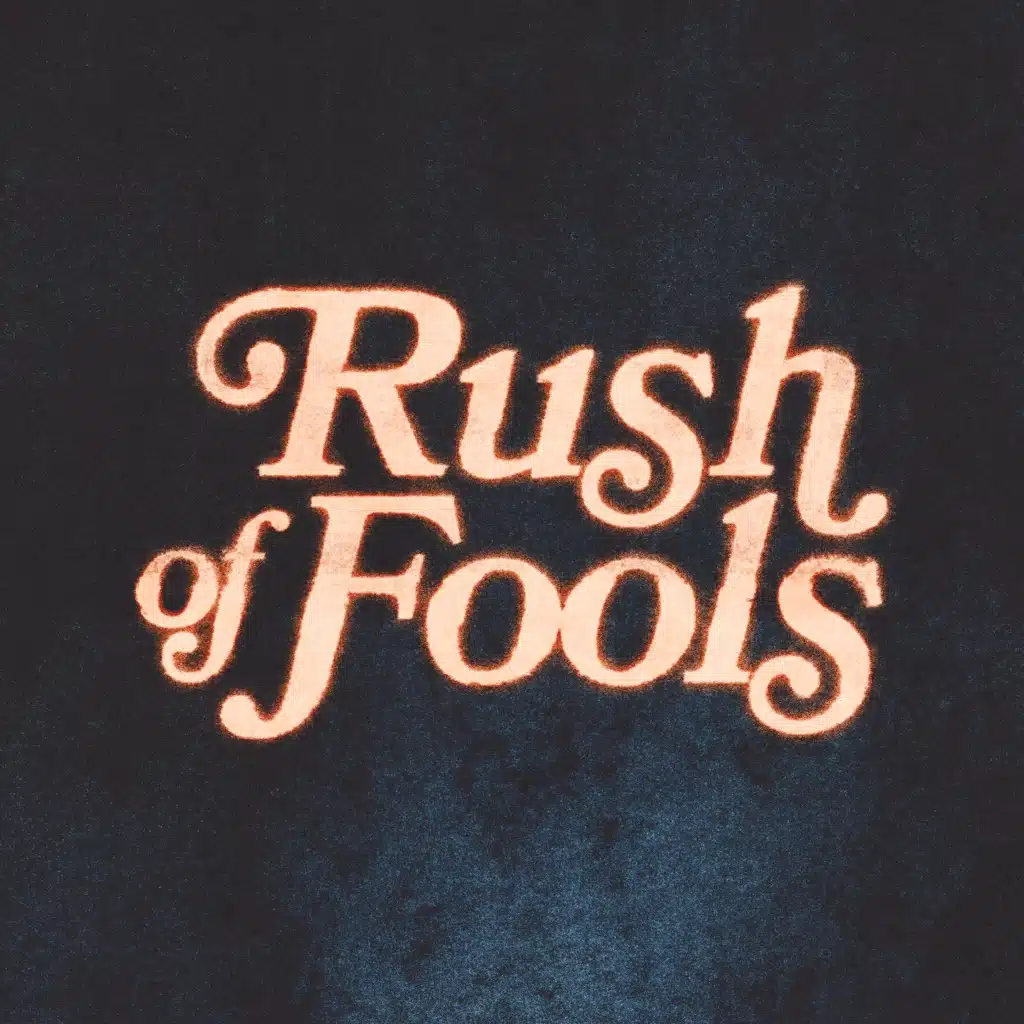 Rush Of Fools