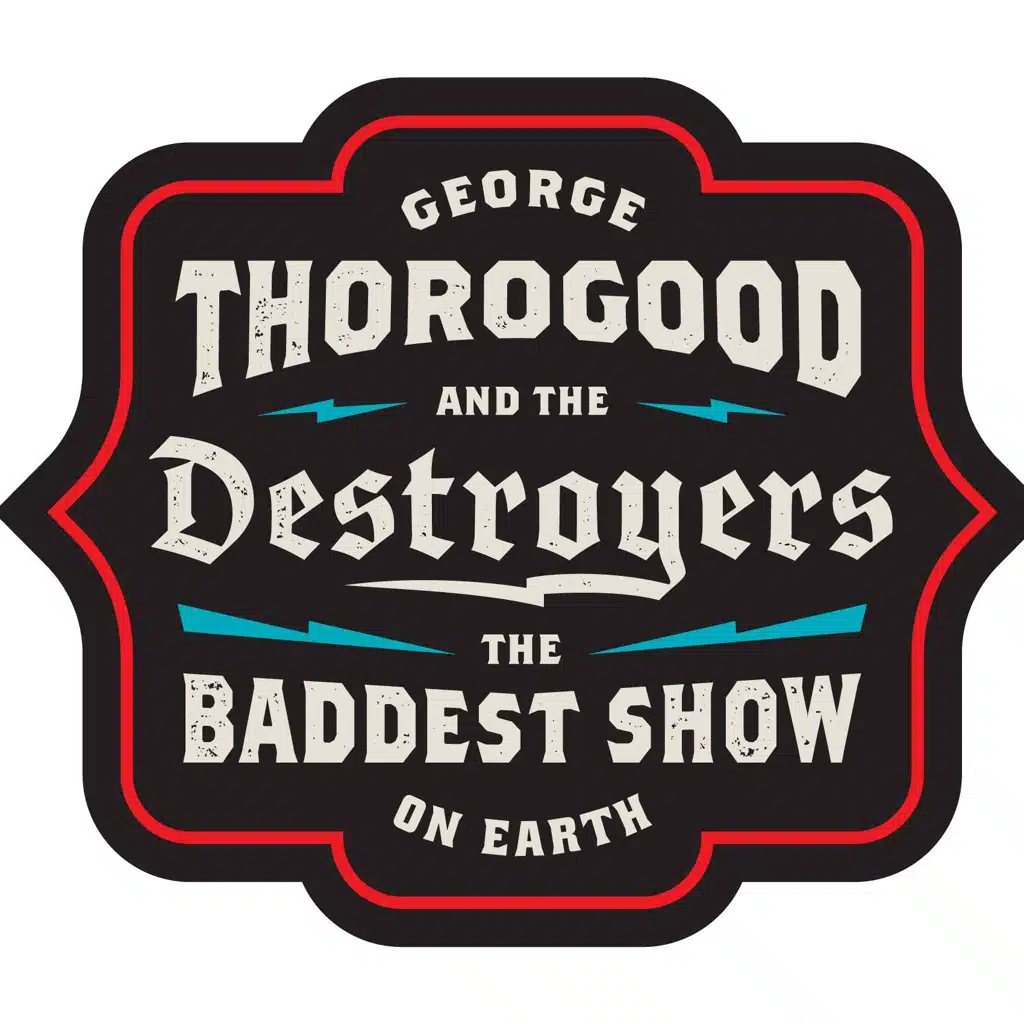 George Thorogood And The Destroyers
