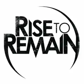 Rise To Remain