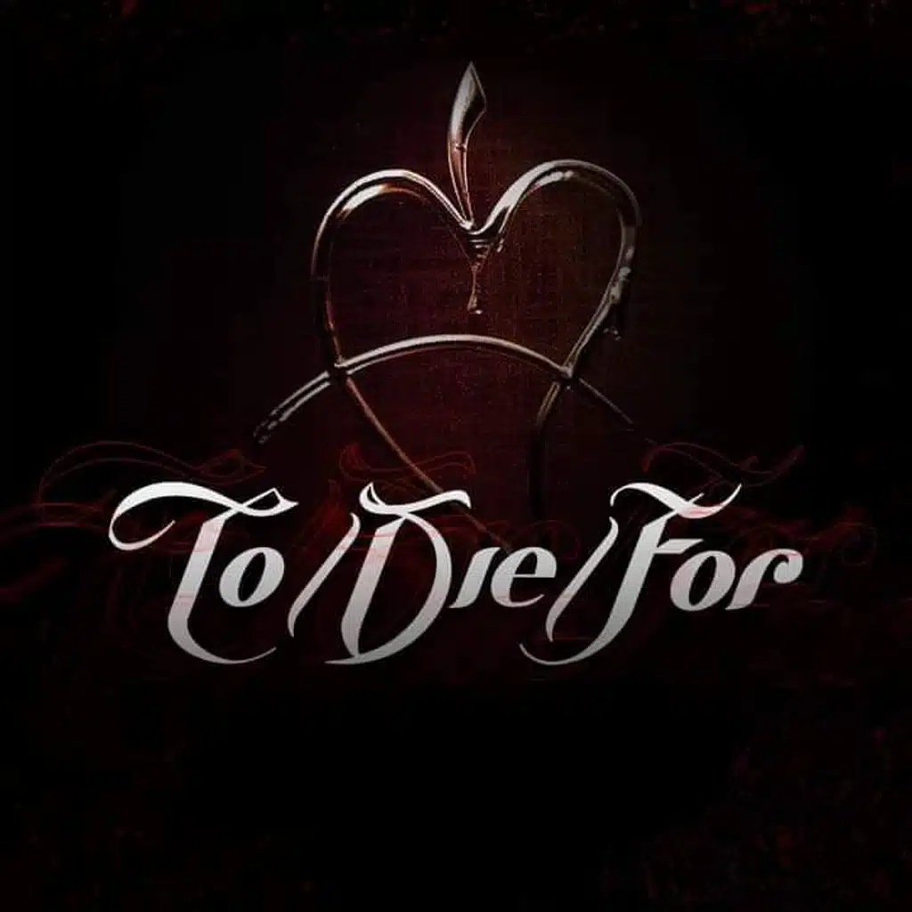 To/Die/For