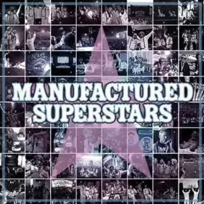 Manufactured Superstars