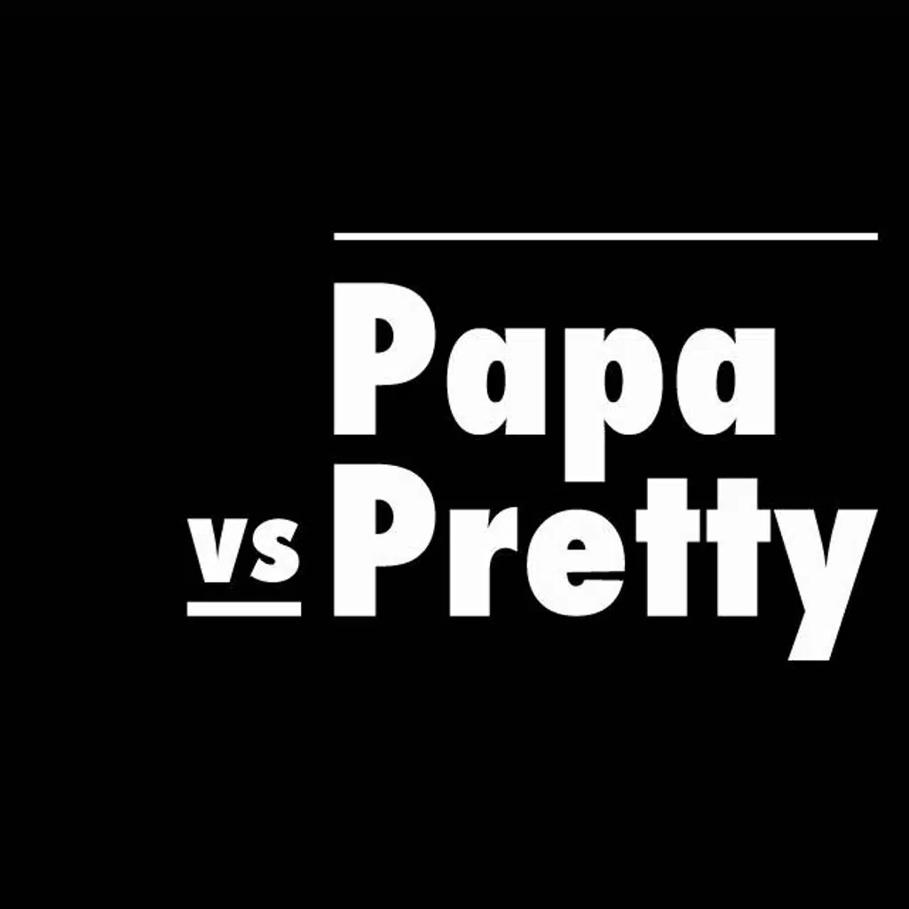 Papa vs Pretty