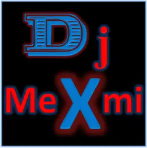 DJ MeXmi