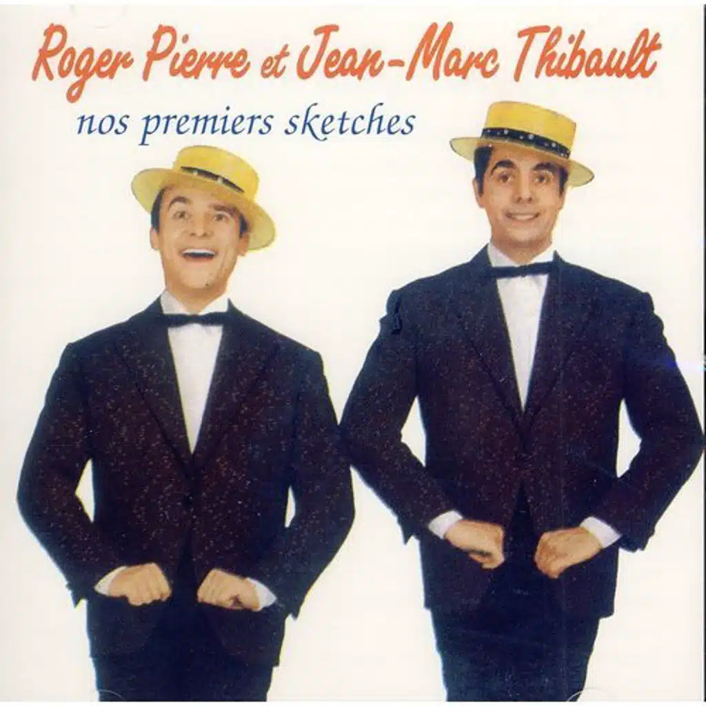 Roger Pierre,  Jean-Marc Thibault