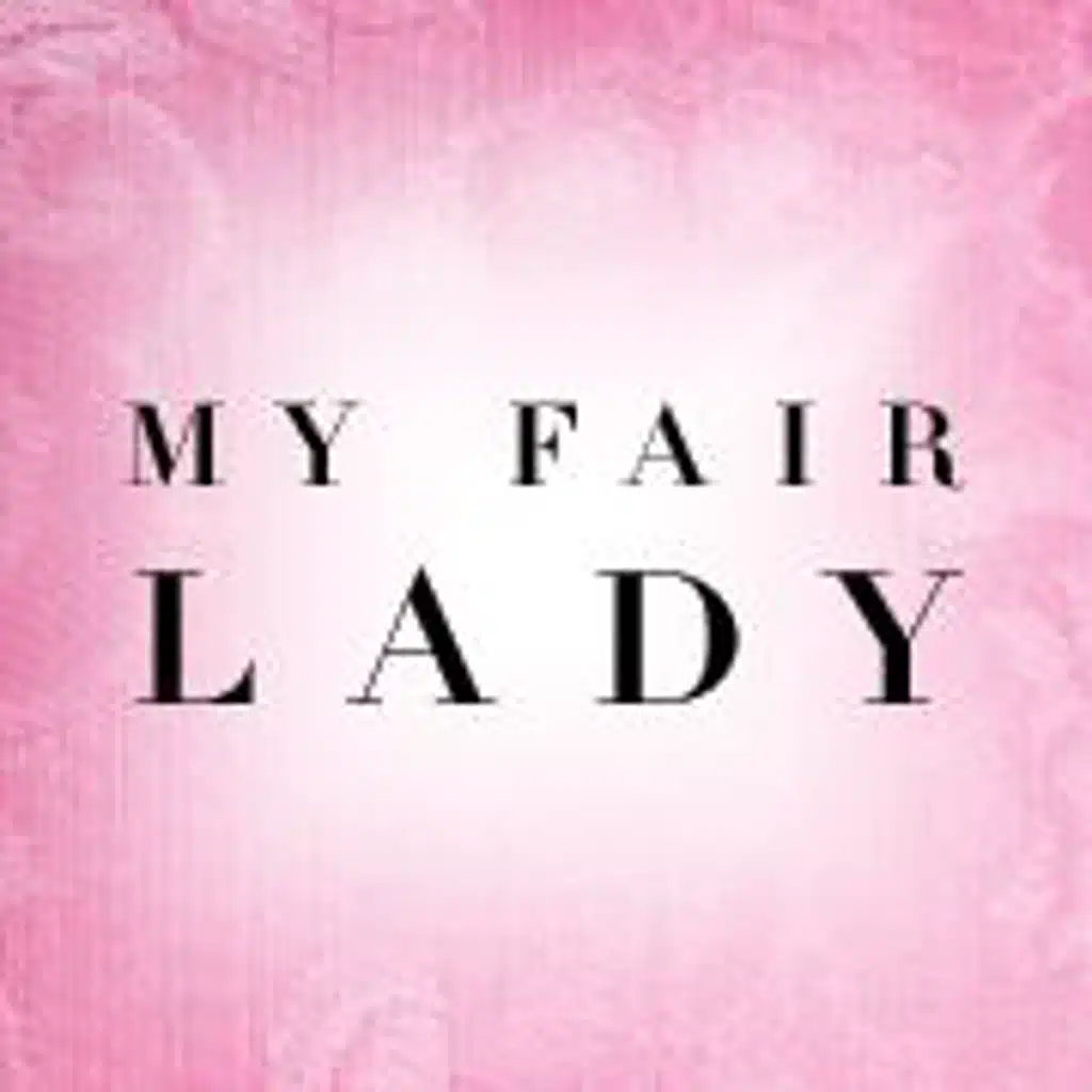 My Fair Lady