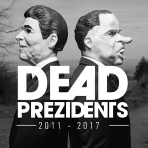 The Dead Prezidents