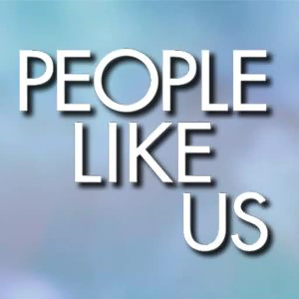People Like Us?