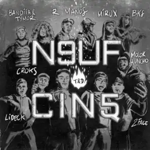Neuf cinq (feat. Bks, Mirux, Molok Huncho, Croks, 2Face, Lideck, Bandiia et Tymor & R-Manos)