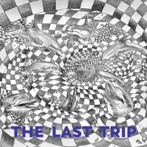 The Last Trip