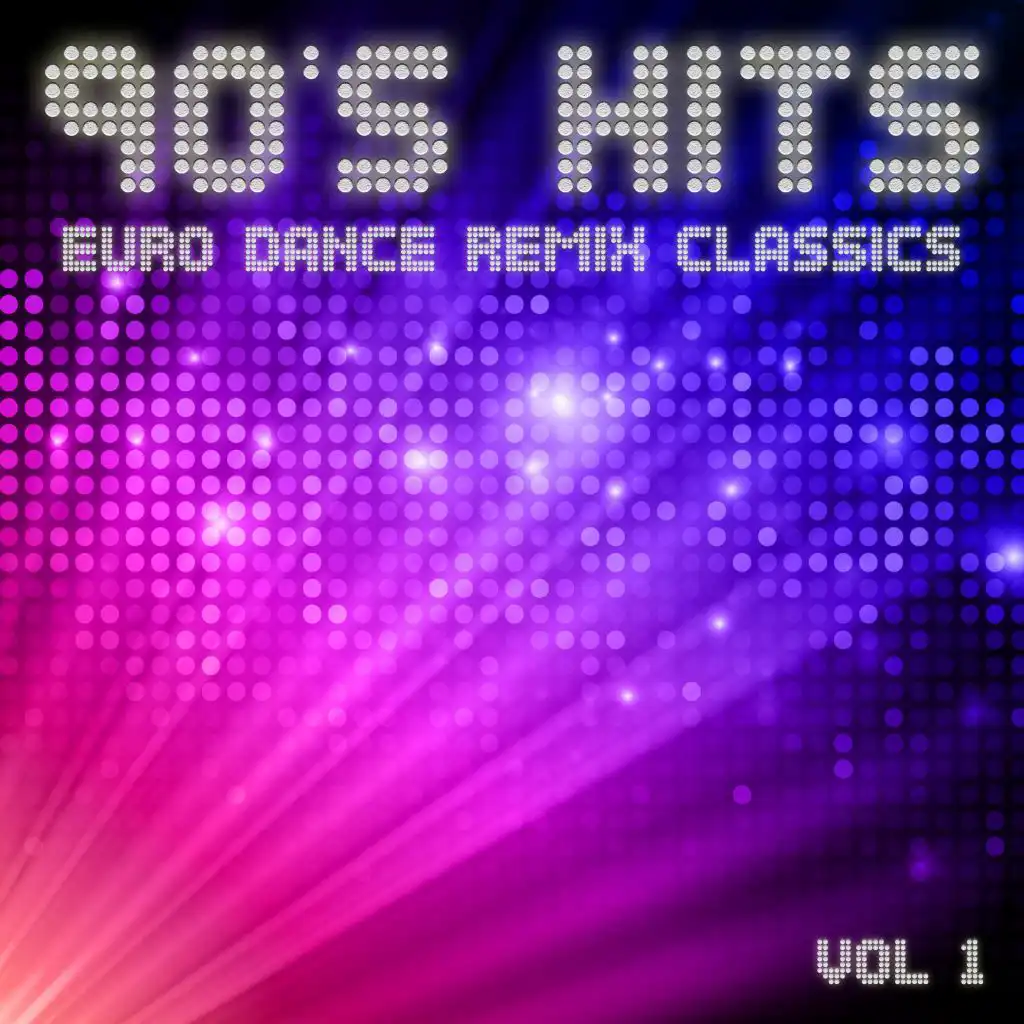 90's Hits Euro Dance Remix Classics, Vol. 1