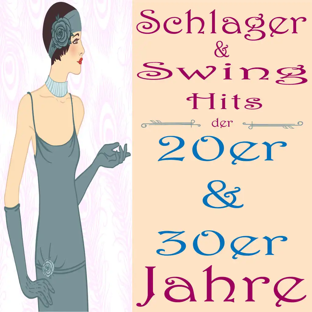 Schlager & Swing Hits der 20er & 30er Jahre