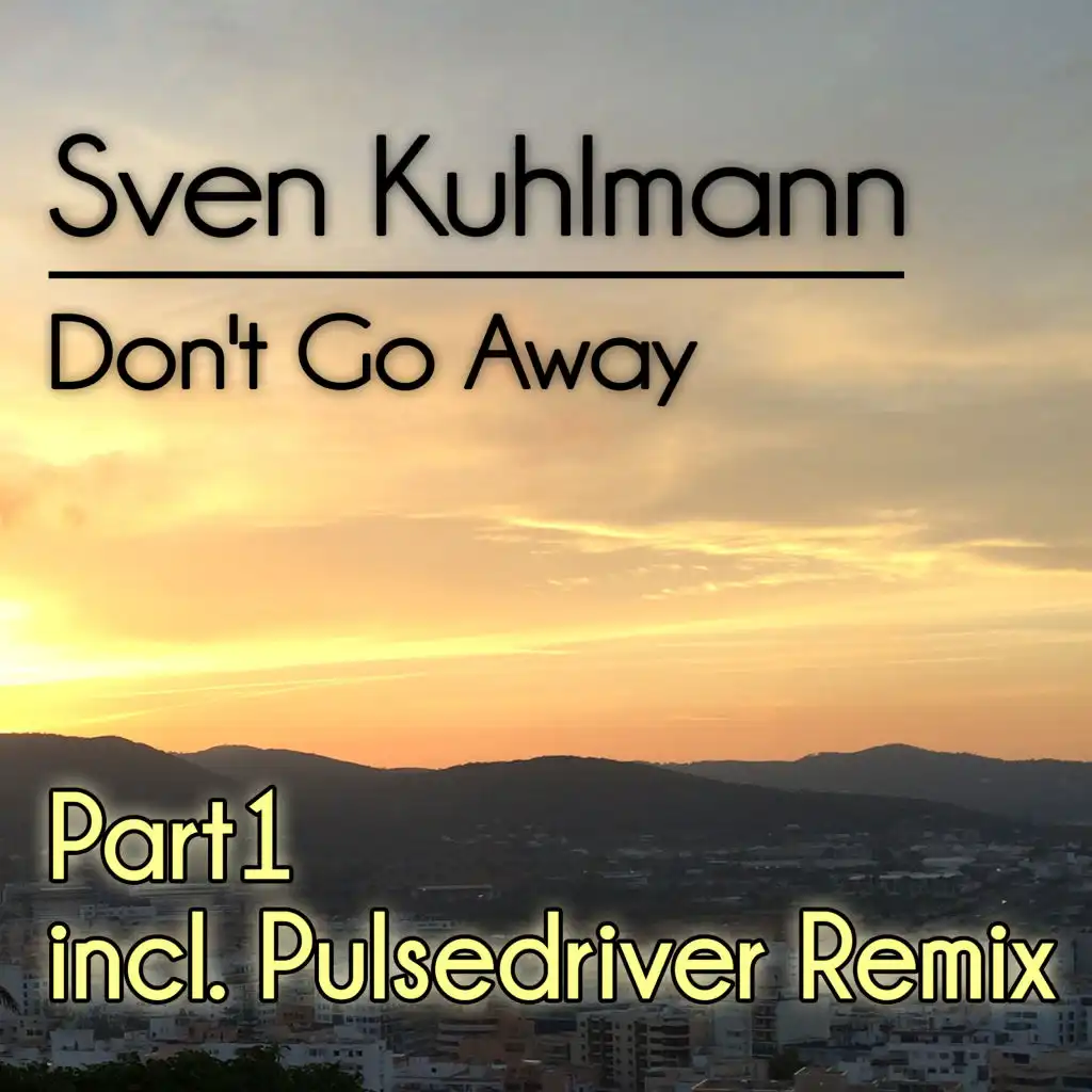 Don't Go Away (Single Mix)