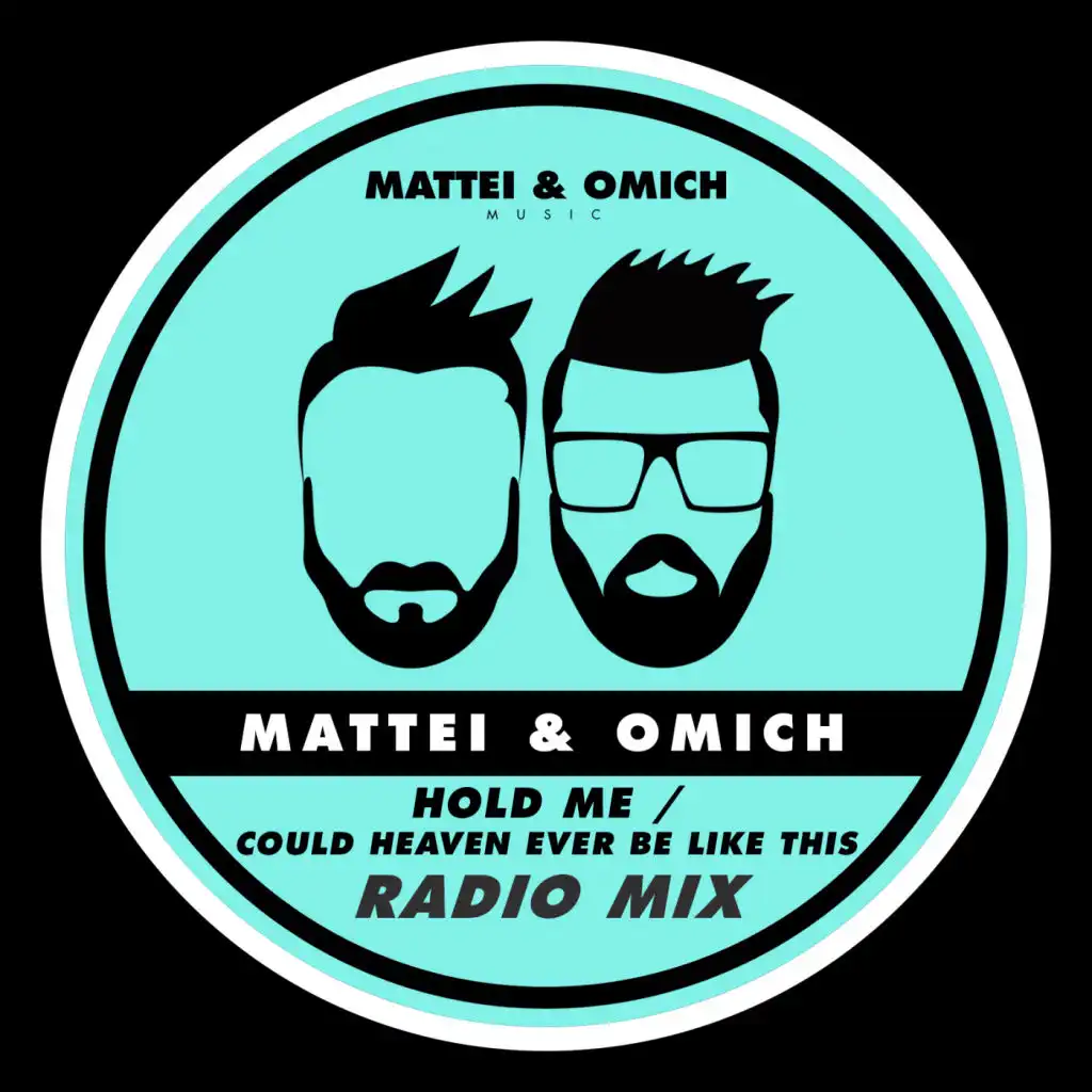 Could Heaven Ever Be Like This (Mattei & Omich Remix)