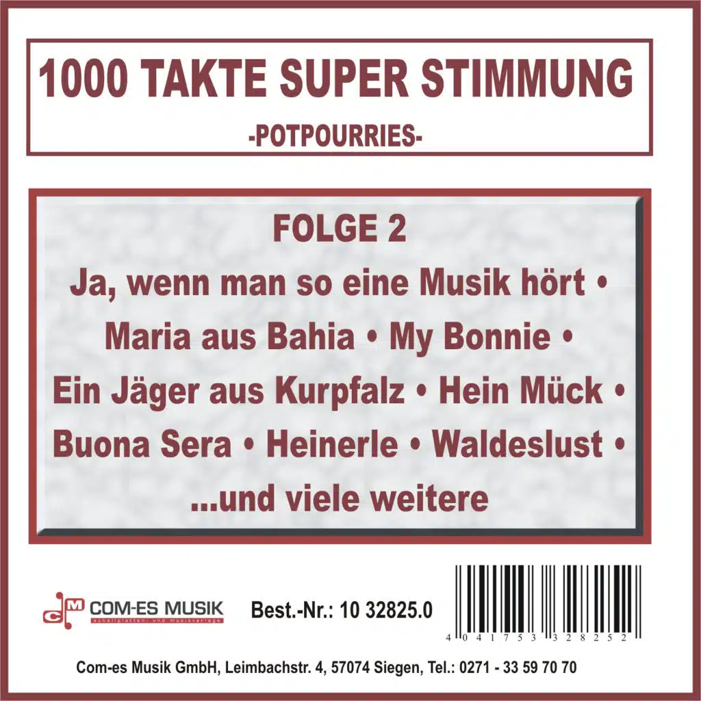 Bierzelt-Märsche Medley: Ein Jäger aus Kurpfalz / Im Krug zum grünen Kranze / Alle Vögel sind schon da / Hab' mei Wage voll gelade / Droben im Oberland / Ich schieß den Hirsch im wilden Forst / Im Wald und auf der Heide / Zehntausend Mann / Ach, wie