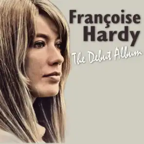 Françoise Hardy - the Debut Album