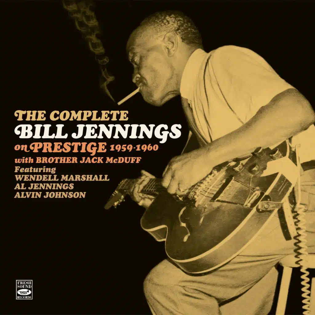 The Complete Bill Jennings on Prestige 1959-1960 (feat. Alvin Johnson, Jack McDuff & Wendell Marshall)