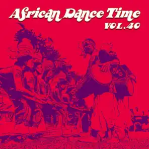 African Dance Time Vol, 40