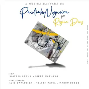 A Música Cantada de Paulinho Nogueira (feat. Ulisses Rocha & Sizão Machado)