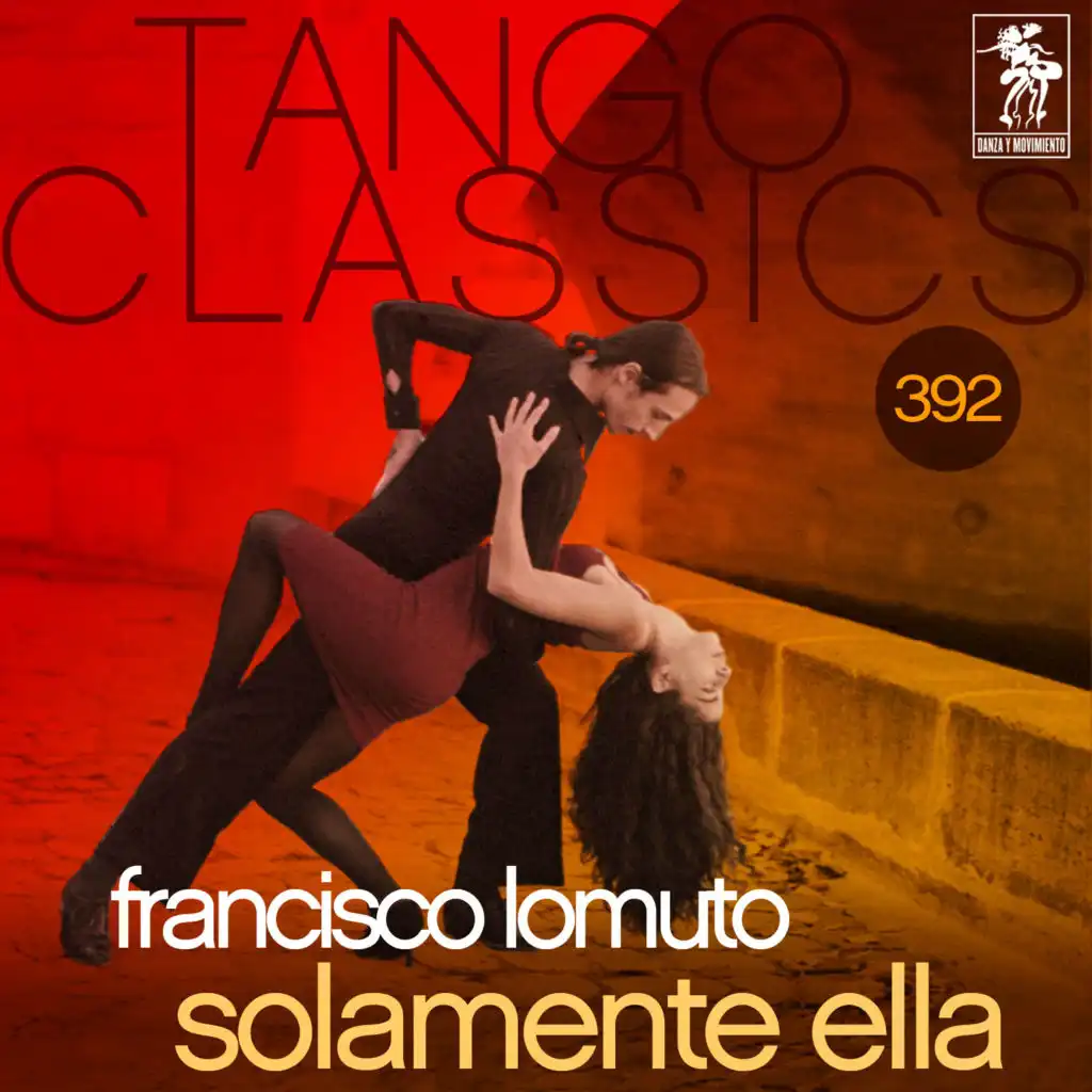 Tango Classics 392: Solamente Ella (Historical Recordings)